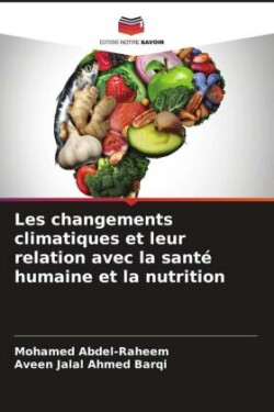 Les changements climatiques et leur relation avec la santé humaine et la nutrition