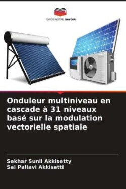 Onduleur multiniveau en cascade à 31 niveaux basé sur la modulation vectorielle spatiale