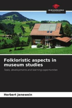 Folkloristic aspects in museum studies