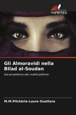 Gli Almoravidi nella BIlad al-Soudan