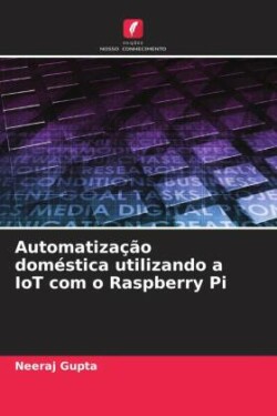 Automatização doméstica utilizando a IoT com o Raspberry Pi