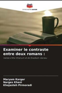 Examiner le contraste entre deux romans