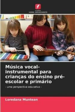 Música vocal-instrumental para crianças do ensino pré-escolar e primário