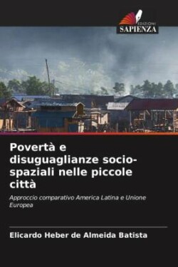 Povertà e disuguaglianze socio-spaziali nelle piccole città