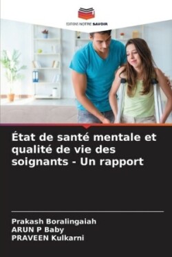 État de santé mentale et qualité de vie des soignants - Un rapport