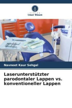 Laserunterstützter parodontaler Lappen vs. konventioneller Lappen