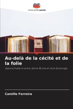 Au-delà de la cécité et de la folie