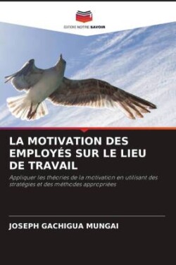 Motivation Des Employés Sur Le Lieu de Travail