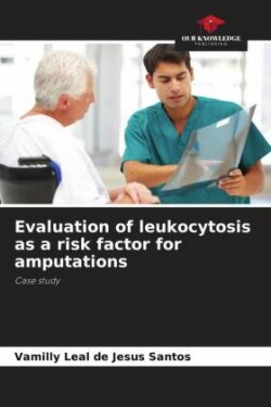 Evaluation of leukocytosis as a risk factor for amputations