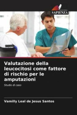 Valutazione della leucocitosi come fattore di rischio per le amputazioni