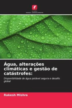 Água, alterações climáticas e gestão de catástrofes