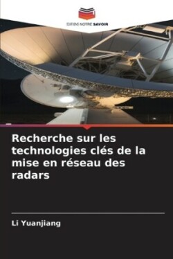 Recherche sur les technologies clés de la mise en réseau des radars