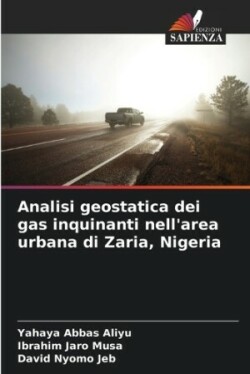 Analisi geostatica dei gas inquinanti nell'area urbana di Zaria, Nigeria