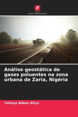 Análise geostática de gases poluentes na zona urbana de Zaria, Nigéria