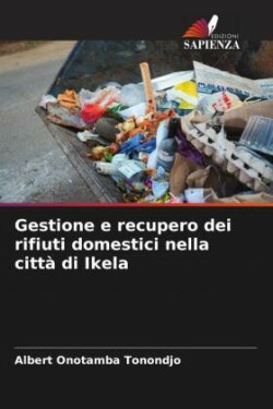 Gestione e recupero dei rifiuti domestici nella città di Ikela