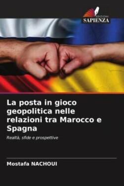 posta in gioco geopolitica nelle relazioni tra Marocco e Spagna