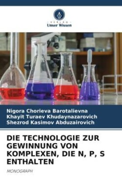 Technologie Zur Gewinnung Von Komplexen, Die N, P, S Enthalten