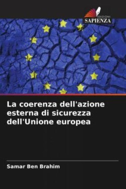 coerenza dell'azione esterna di sicurezza dell'Unione europea