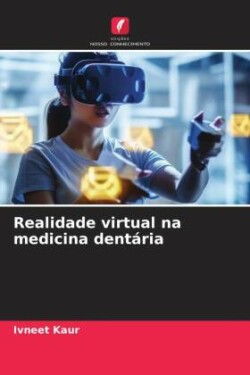 Realidade virtual na medicina dentária