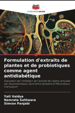 Formulation d'extraits de plantes et de probiotiques comme agent antidiabétique