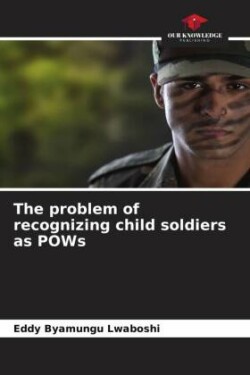 problem of recognizing child soldiers as POWs