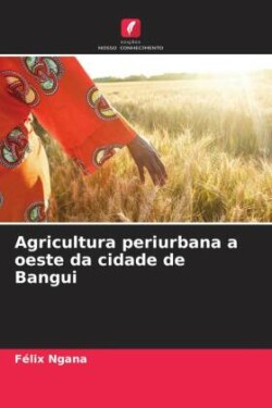 Agricultura periurbana a oeste da cidade de Bangui