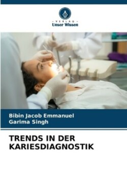 Trends in Der Kariesdiagnostik