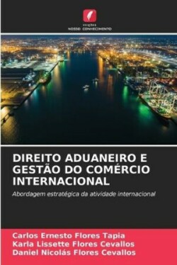 Direito Aduaneiro E Gestão Do Comércio Internacional