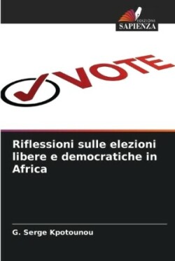 Riflessioni sulle elezioni libere e democratiche in Africa