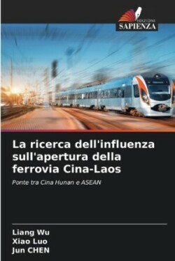 ricerca dell'influenza sull'apertura della ferrovia Cina-Laos