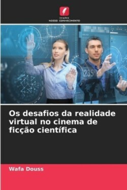 Os desafios da realidade virtual no cinema de ficção científica