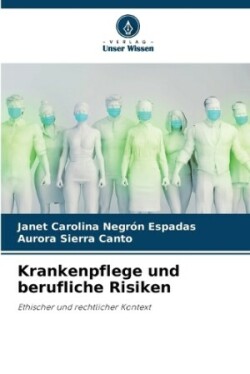 Krankenpflege und berufliche Risiken