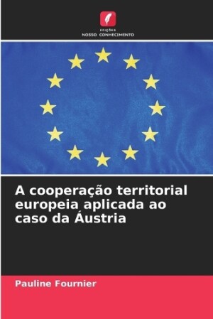 cooperação territorial europeia aplicada ao caso da Áustria