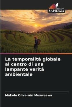 temporalità globale al centro di una lampante verità ambientale