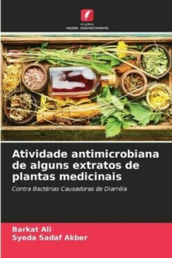 Atividade antimicrobiana de alguns extratos de plantas medicinais