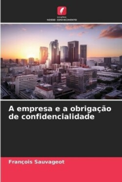 empresa e a obrigação de confidencialidade