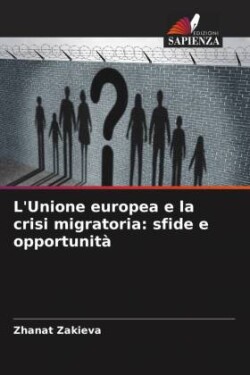 L'Unione europea e la crisi migratoria