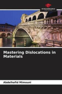 Mastering Dislocations in Materials