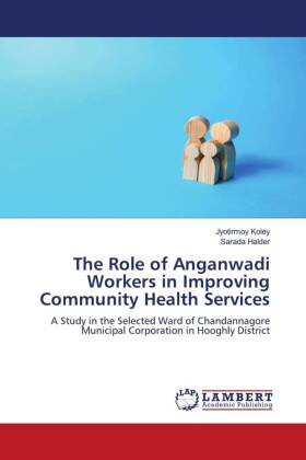 Role of Anganwadi Workers in Improving Community Health Services