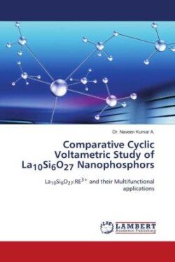 Comparative Cyclic Voltametric Study of La10Si6O27 Nanophosphors