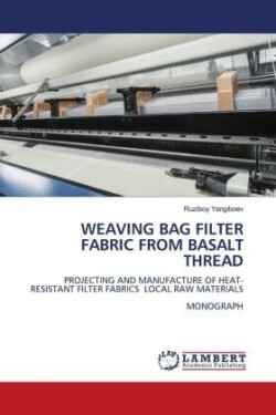 Weaving Bag Filter Fabric from Basalt Thread