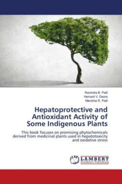 Hepatoprotective and Antioxidant Activity of Some Indigenous Plants