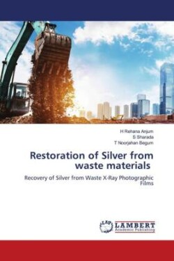 Restoration of Silver from waste materials