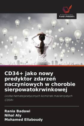 CD34+ jako nowy predyktor zdarzeń naczyniowych w chorobie sierpowatokrwinkowej