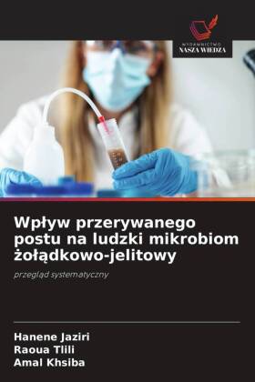 Wplyw przerywanego postu na ludzki mikrobiom żolądkowo-jelitowy