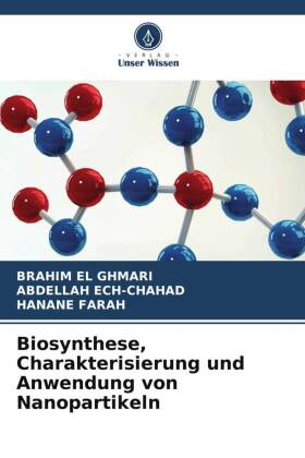 Biosynthese, Charakterisierung und Anwendung von Nanopartikeln