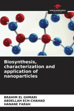 Biosynthesis, characterization and application of nanoparticles