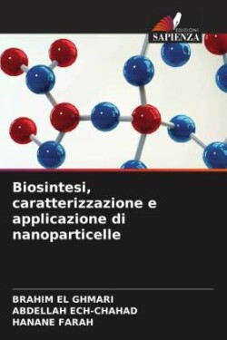 Biosintesi, caratterizzazione e applicazione di nanoparticelle