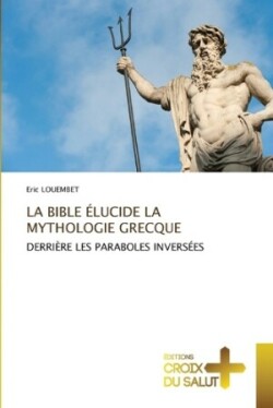 Bible Élucide La Mythologie Grecque