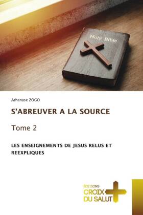 S'ABREUVER A LA SOURCE Tome 2